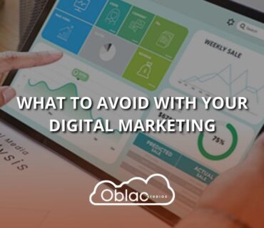 What to Avoid With Your Digital Marketing