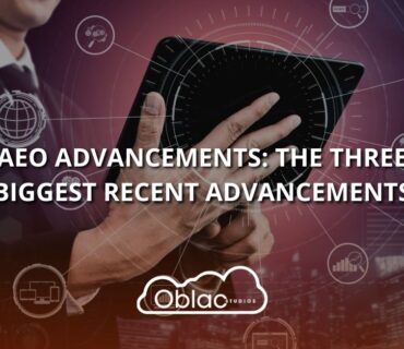 AEO Advancements: The Three Biggest Recent Advancements